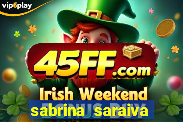 sabrina saraiva buceta flix